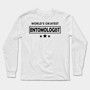 Entomologist - World's Okayest Entomologist Long Sleeve T-Shirt